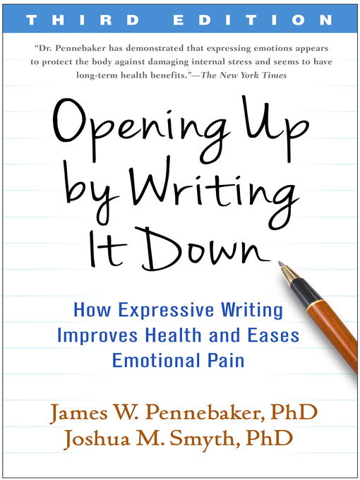 Title details for Opening Up by Writing It Down by James W. Pennebaker - Wait list
